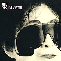Ono Yes, I'm A Witch Формат: Audio CD (Jewel Case) Дистрибьютор: Gala Records Лицензионные товары Характеристики аудионосителей 2007 г Сборник: Импортное издание инфо 3761b.