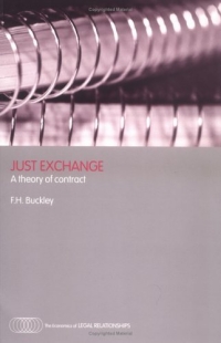 Just Exchange: A Theory of Contract (The Economics of Legal Relationships) 2005 г 205 стр ISBN 0415700272 инфо 3834m.