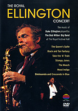 The Bob Wilber Big Band - The Royal Ellington Concert Формат: DVD (NTSC) (Keep case) Дистрибьютор: Торговая Фирма "Никитин" Региональные коды: 2, 3, 4, 5, 6 Количество слоев: DVD-5 (1 слой) Субтитры: инфо 13074b.