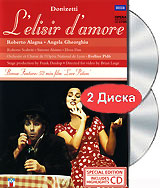 Donizetti - L'Elisir d'Amore / Alagna, Gheorghiu (DVD + CD) Формат: DVD (NTSC) (Подарочное издание) (Keep case) Дистрибьютор: Universal Music Russia Региональный код: 0 (All) Количество слоев: DVD-9 (2 слоя) инфо 872d.